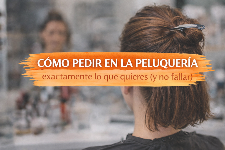 Lee más sobre el artículo Cómo pedir en la peluquería exactamente lo que quieres (y no fallar)